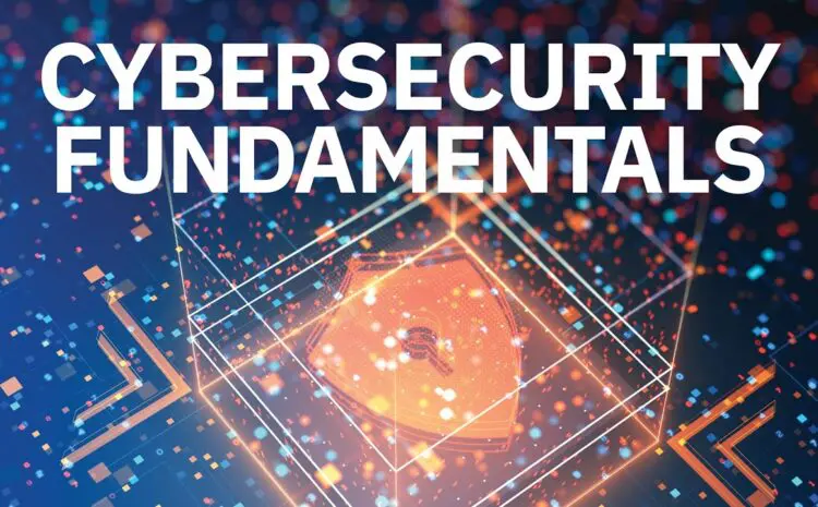 Cybersecurity Fundamentals